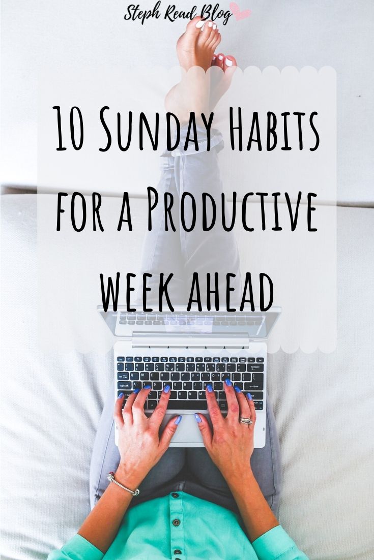 10 Sunday habits for a productive week ahead