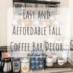 Easy and Affordable Fall Coffee Bar Decor