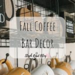 Fall Coffee Bar Decor