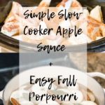 Apple sauce in a crockpot and stove top potpourri