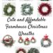 Cute and Affordable Farmhouse Christmas Wreaths