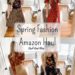 Spring Fashion Amazon Haul